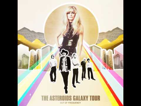 The Asteroids Galaxy Tour - Cloak & Dagger