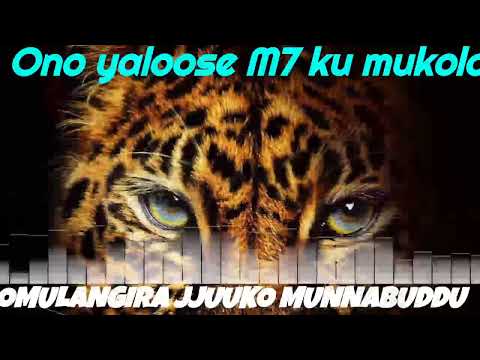 Ono yaloose M7 ku mukolo - Omulangira Jjuuko Munnabuddu