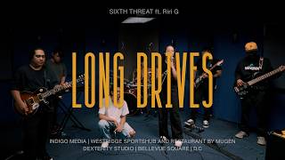 Download lagu Long Drives - Sixth Threat ft. Riri G | INDIGO MEDIA (Live Performance) mp3
