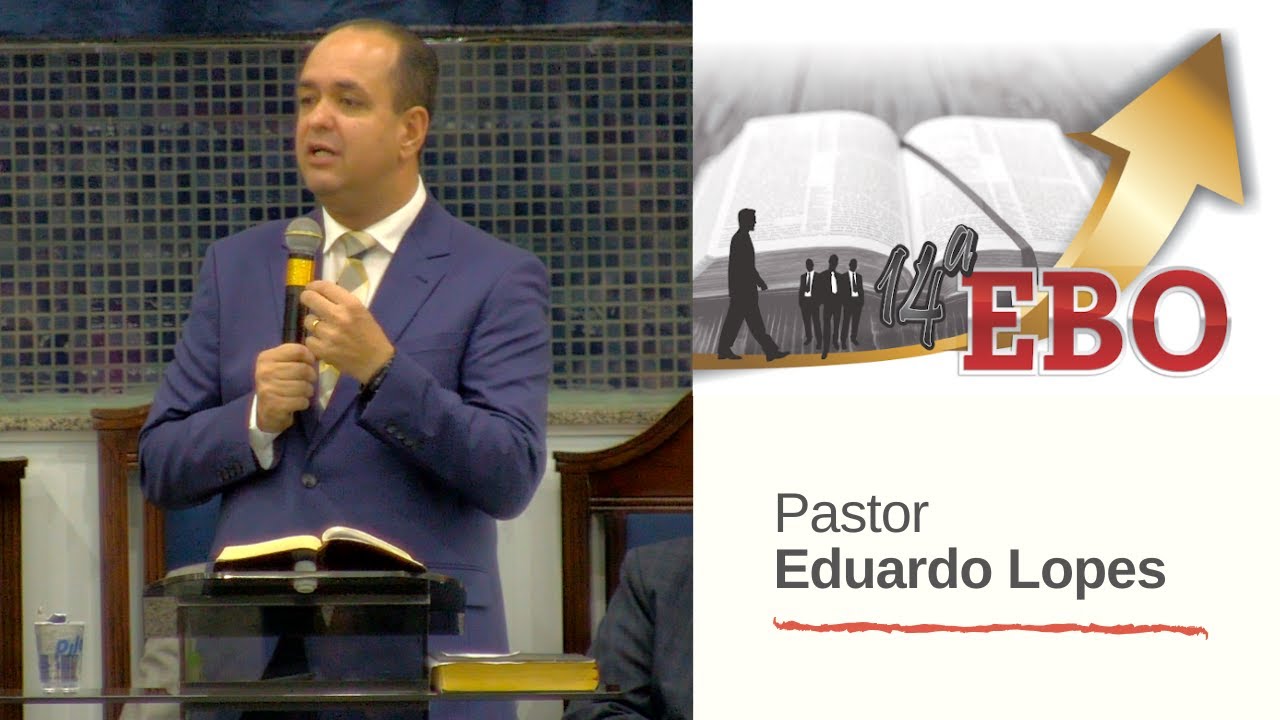 Pregação | 14ª EBO | Rute e Noemi | Pr. Eduardo Lopes