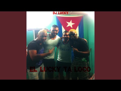 El Lucky Ta Loco (Extended Version)