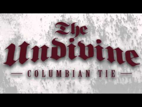 The Undivine - Columbian Tie
