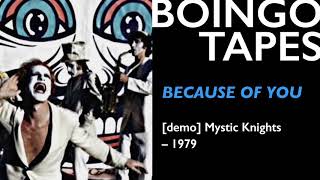 Because of You — The Mystic Knights of the Oingo Boingo | 1979