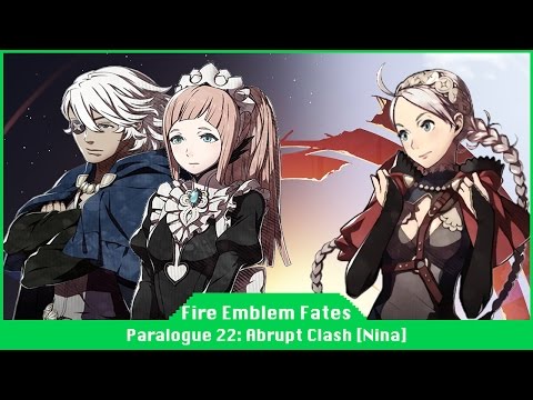 Fire Emblem Fates - Paralogue 22: Abrupt Clash [Nina, Niles, Felicia]