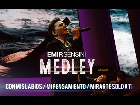EMIR SENSINI - MEDLEY - Con mis labios / Mi pensamiento / Mirarte solo a Ti - OFICIAL HD