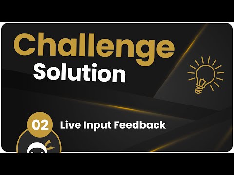 Coding Challenge SOLUTION 2 Live Input Feedback