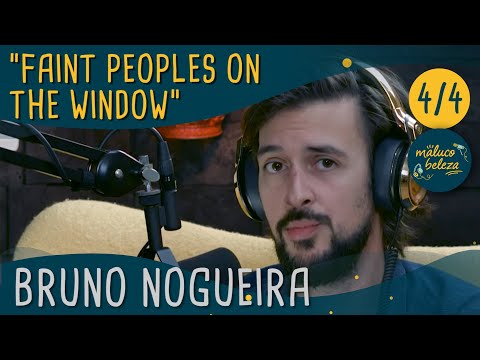 Bruno Nogueira - "Faint peoples on the window" - Maluco Beleza (4/4)