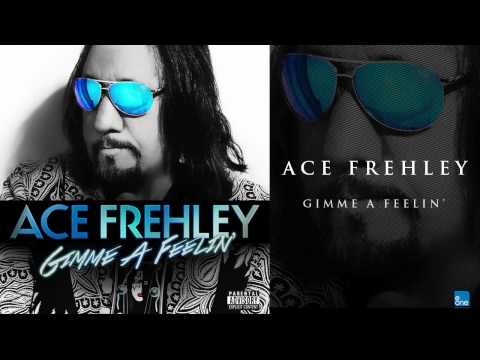 Gimme A Feelin - Ace Frehley