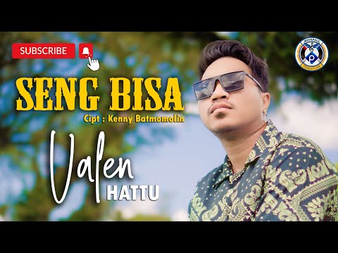 SENG BISA | VALEN HATTU | LAGU  POP AMBON TERBARU | OFFICIAL MUSIC VIDEO