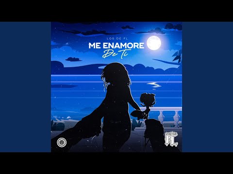Me Enamore De Ti
