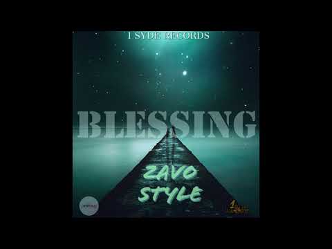 ZAVO STYLE "BLESSING" (OFFICIAL AUDIO)