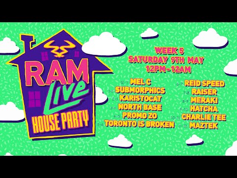 RAMLive House Party - 09/05/20 - Week 5 - 12pm - 12am