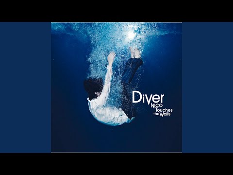 Diver - NICO Touches the Walls