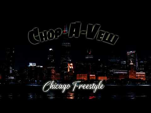 Chop-A-Velli- Chicago Freestyle