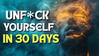 How to Unf*ck Yourself in 30 Days