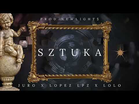 JUROxLOPEZ LPZ - SZTUKA ft. LOLO (prod. Newlight$)