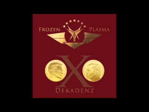 Frozen Plasma Dekadenz: 13 Herz