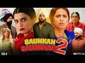 Saunkan Saunkanay 2 Full Movie Punjabi 2025 Ammy Virk Sargun Mehta Nimrat HD Review Facts