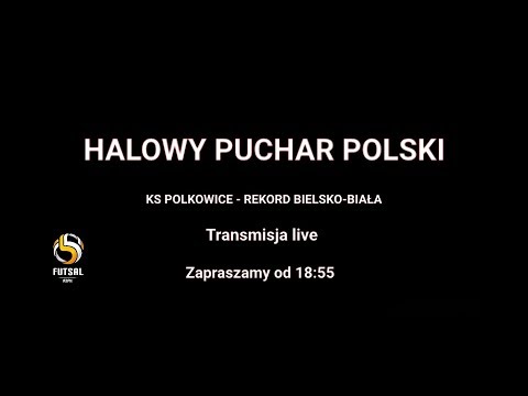 Halowy Puchar Polski  - KS Polkowice - Rekord Bielsko-Biała