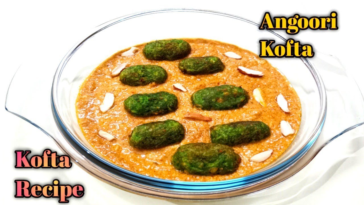 Angoori Kofta Recipe | Kofta Recipe | Restaurant Style Kofta