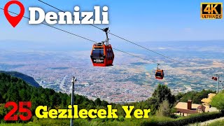Denizli'de Mutlaka Gezmeniz Gereken 25 Harika Yer (2025) - 4K | Denizl