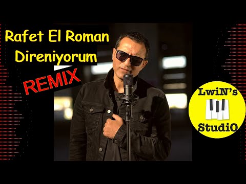 Rafet El Roman - Direniyorum - Remix by Lwin's Studio