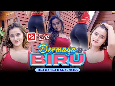DERMAGA BIRU - Hana Monina ft. Bajol Ndanu (Official Music Video)