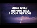 Juice WRLD Wishing Well 1 Hour Version
