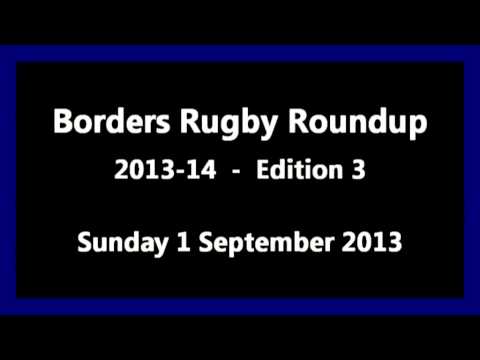 Borders Rugby Roundup Edition 3 - 2013-14 Season - 1.9.13