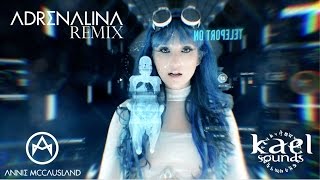 Annie McCausland - Adrenalina (Kael Sounds Remix)