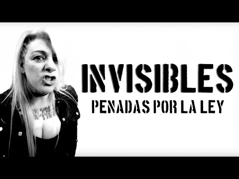 INVISIBLES - PENADAS POR LA LEY (Videoclip Oficial)