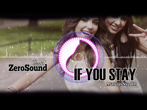 If You Stay by Marcus Svedin ft David Bjoerk