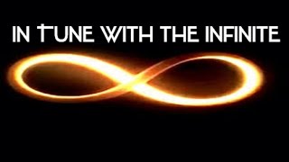 In Tune With The Infinite - Conscious Realization of the True Self (law of attraction)