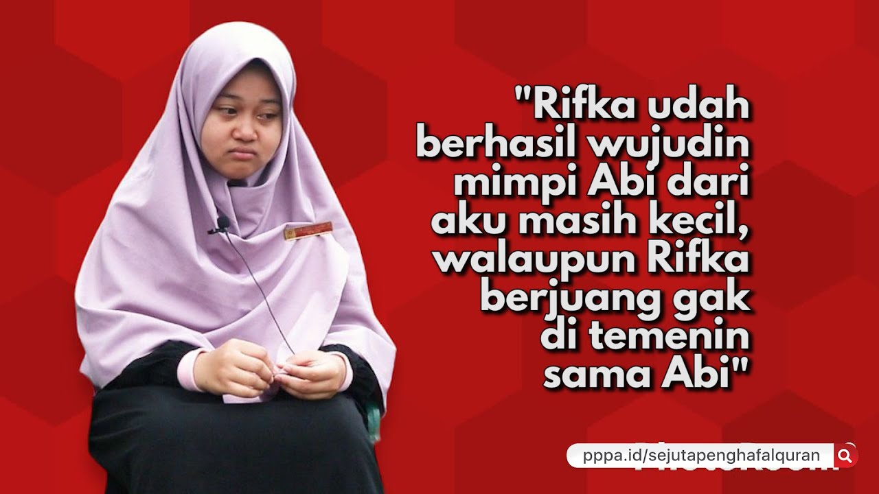 Rifka Ingin Hafal 30 Juz untuk Dihadiahkan kepada Ayahnya yang Telah Tiada