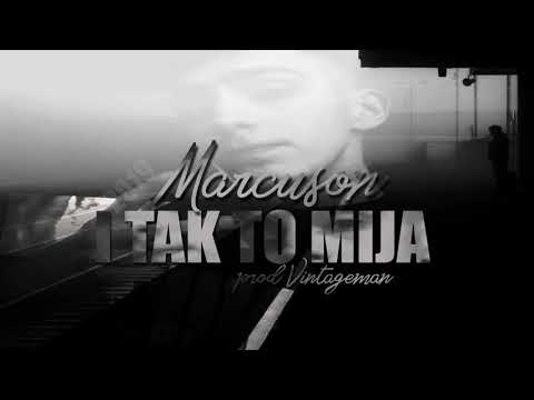 Marcuson - ,,I tak to to mija" (prod. Vintageman)