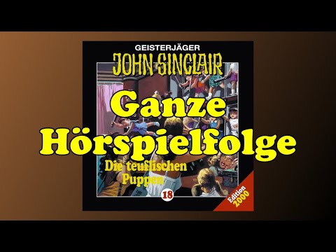 Die teuflischen Puppen - John Sinclair 18 - Ganze Hörspielfolge