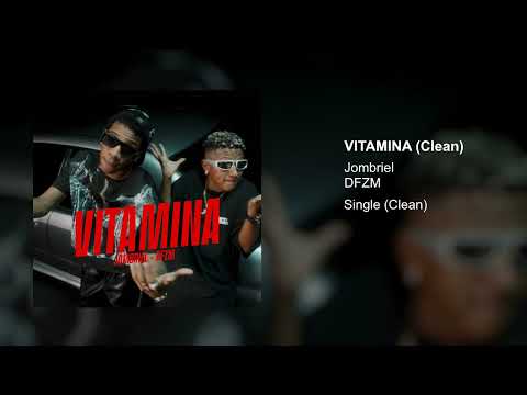 JOMBRIEL, DFZM - VITAMINA (Clean Version)