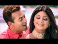 Hum Tum Ko Nigahon Mein Hindi Old Song Full HD 1080p Video Salman Khan Shilpa Setty