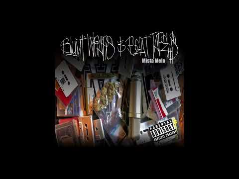Mista Melo - Blunt Wraps and Beat Tapes (Full Album)