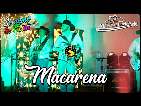 Los Hijos Del Pueblo - Macarena ( Live Se armó la fiesta )