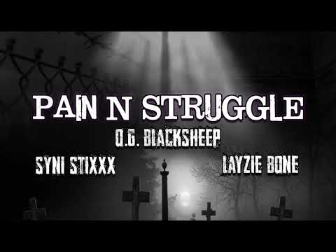 Pain n Struggle (Feat. Syni Stixxx And Layzie Bone)