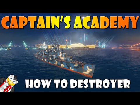 World of Warships - Captain's Academy #31 - How to Destroyer