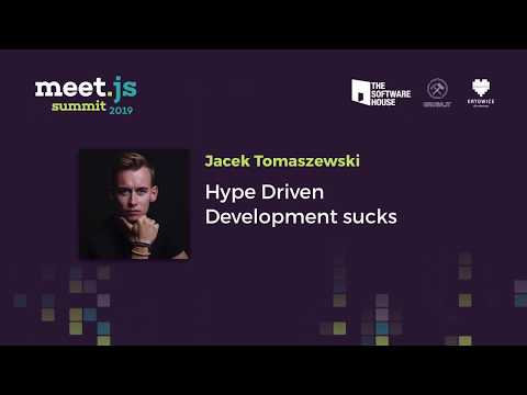 Jacek Tomaszewski - Hype Driven Development sucks