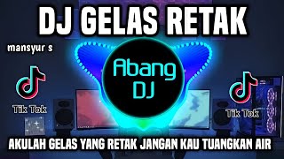 Download lagu DJ AKULAH GELAS YANG RETAK REMIX FULL BASS VIRAL TIKTOK TERBARU 2023 mp3