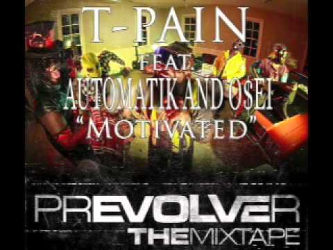 T-Pain - Motivated ft. Automatik and O$EI (Prod. By Young Fyre)