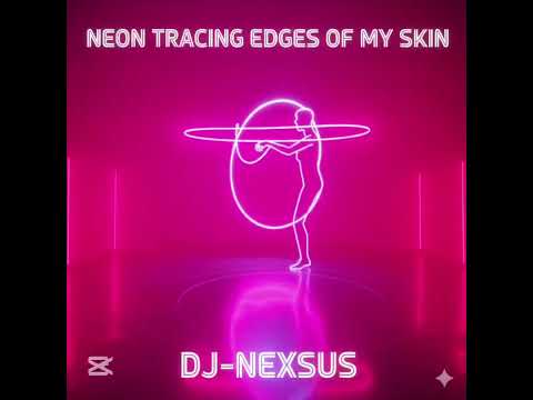 Neon tracing edges of my skin