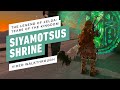 The Legend of Zelda: Tears of the Kingdom - Siyamotsus Shrine Gameplay Walkthrough