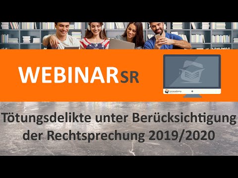 Webinar Strafrecht - Tötungsdelikte Rechtsprechung 2019/2020 ► juracademy.de