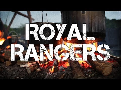 Royal Rangers - Wir erleben noch echte Abenteuer!