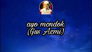 Download lagu Gus Azmi ayo mondok lirik lagu mp3
